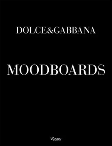 Dolce & Gabbana Moodboards Dolce & Gabbana Moodboards