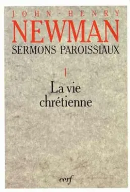 Sermons paroissiaux. Vol. 1. La vie chrétienne