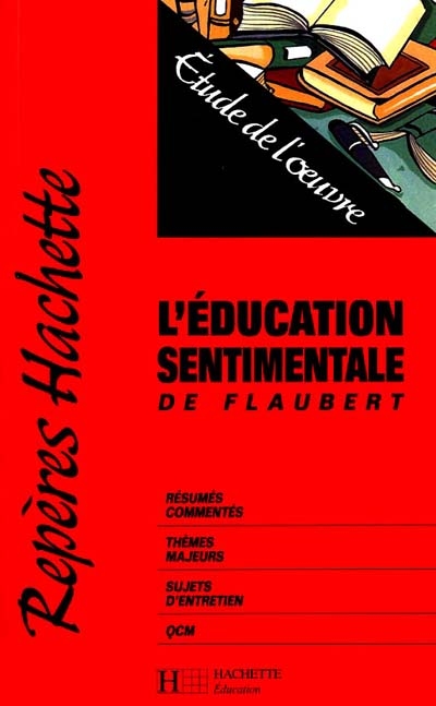 L'éducation sentimentale, de Flaubert : étude de l'oeuvre