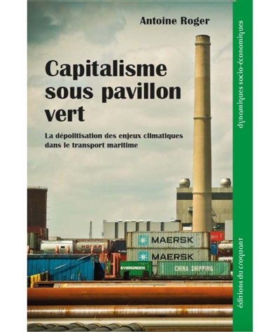 Capitalisme sous pavillon vert : la dépolitisation des enjeux climatiques dans le transport maritime international