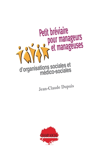 Petit bréviaire pour manageurs et manageuses d'organisations sociales et médico-sociales