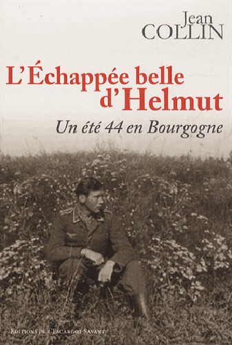 L'échappée belle d'Helmut, un été 44 en Bourgogne