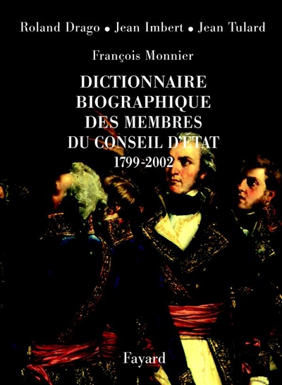 Dictionnaire biographique des membres du Conseil d'Etat