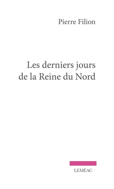 Les derniers jours de la Reine du Nord