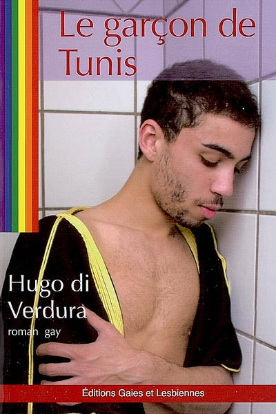 Le garçon de Tunis : roman gay