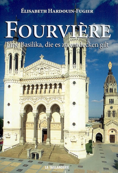Fourvière : eine Basilika, die es zu entdecken gilt