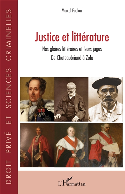 Justice et littérature : nos gloires littéraires et leurs juges : de Chateaubriand à Zola