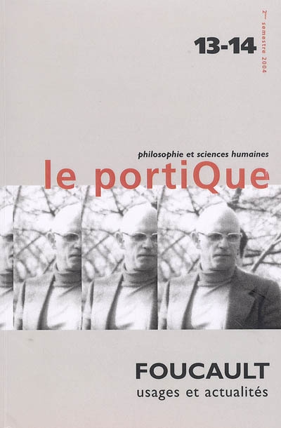 Portique (Le), n° 13-14. Michel Foucault : usages et actualités