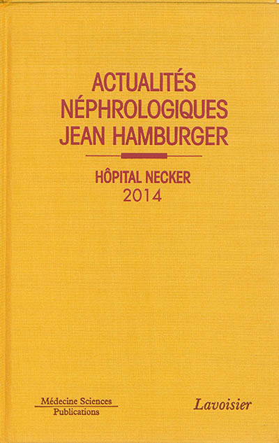 Actualités néphrologiques Jean Hamburger : Hôpital Necker : 2014