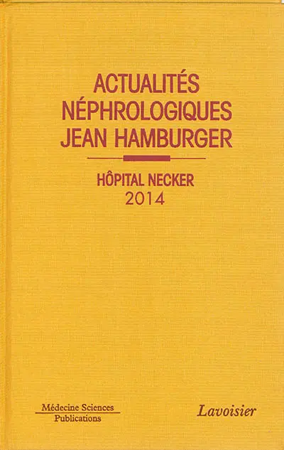 Actualités néphrologiques Jean Hamburger : Hôpital Necker : 2014
