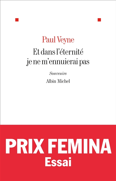 Et dans l'éternité, je ne m'ennuierai pas : souvenirs