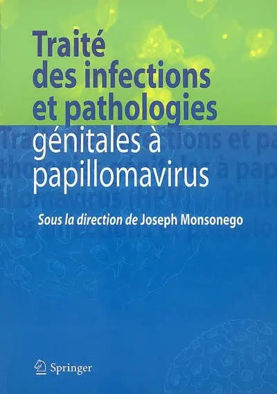 Traité des infections et pathologies génitales à papillomavirus