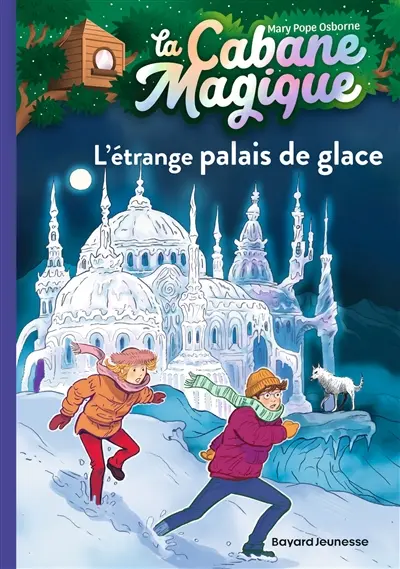 La cabane magique. Vol. 27. L'étrange palais de glace