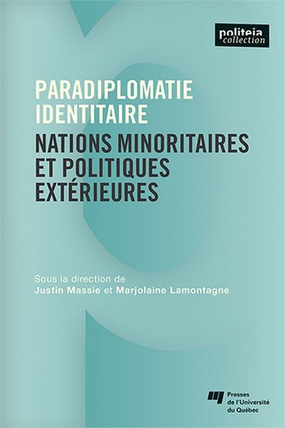 Paradiplomatie identitaire : nations minoritaires et politiques extérieures