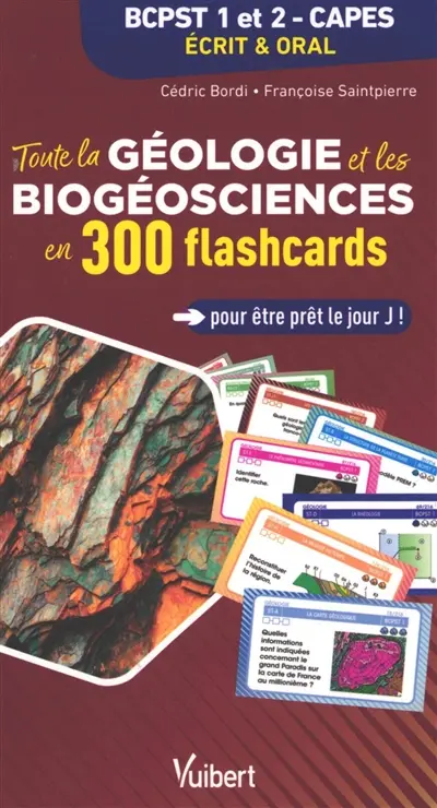 Toute la géologie et les biogéosciences en 300 flashcards : BCPST 1 et 2, Capes, écrit & oral Toute la géologie et les biogéosciences en 300 flashcards : BCPST 1 et 2, Capes, écrit & oral