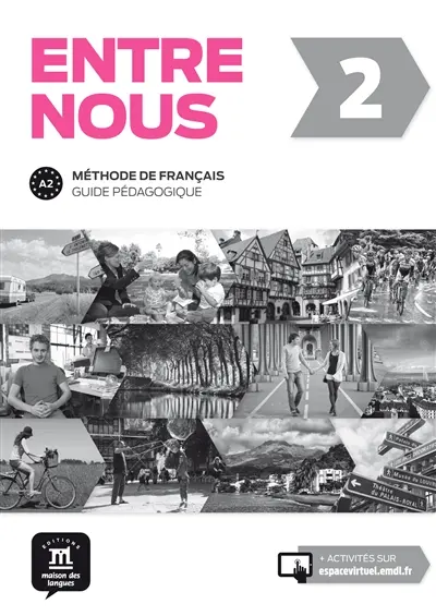 Entre nous 2 : méthode de français, A2 : guide pédagogique
