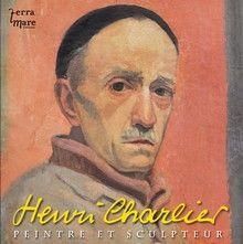 Henri Charlier : peintre et sculpteur, 1883-1975