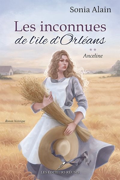Les inconnues de l'Île d'Orléans. Vol. 2. Anceline