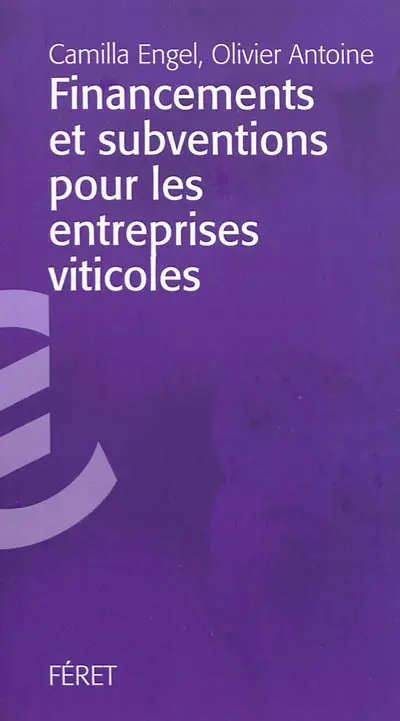 Financements et subventions pour les entreprises viticoles