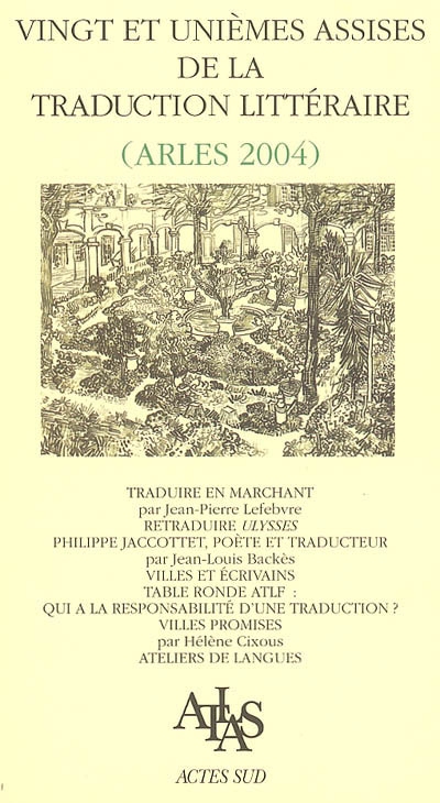 Vingt-et-unièmes Assises de la traduction littéraire (Arles 2004) : les villes des écrivains