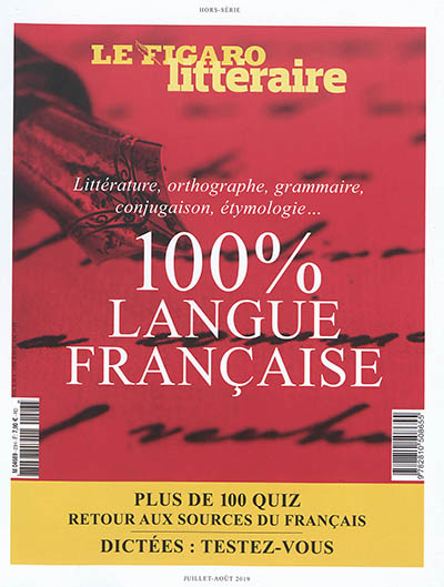 100 % langue française : littérature, orthographe, grammaire, conjugaison, étymologie...