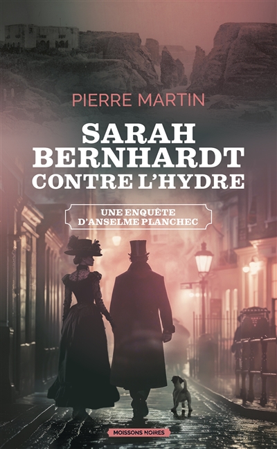 Une enquête d'Anselme Planchec, tome 3 : Sarah Bernhardt contre l'hydre