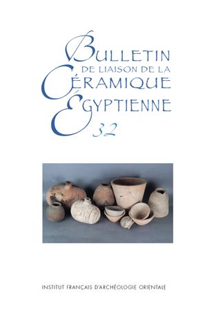 Bulletin de liaison de la céramique égyptienne, n° 32