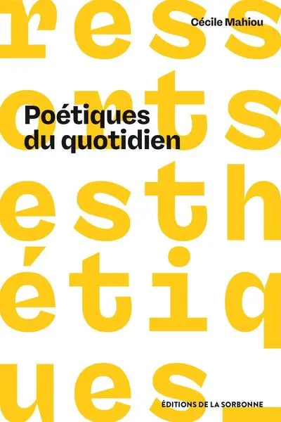 Poétiques du quotidien : le parti pris du non-art