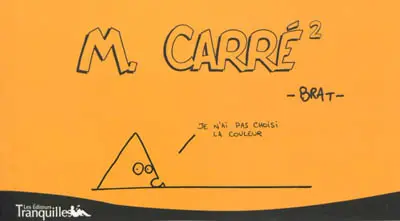 M. Carré. Vol. 2. Je n'ai pas choisi la couleur