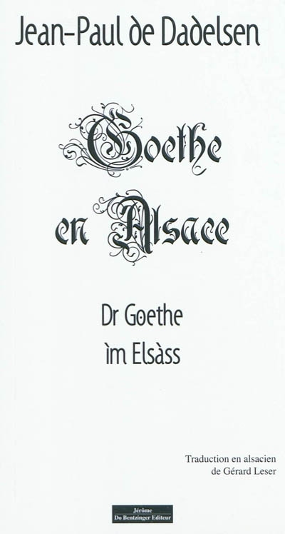 Goethe en Alsace. Dr Goethe im Elsass