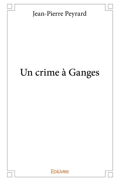 Un crime à ganges