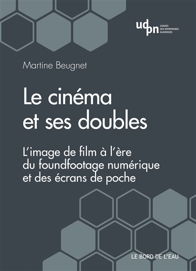 Le cinéma et ses doubles : l'image de film à l'ère du foundfootage numérique et des écrans de poche