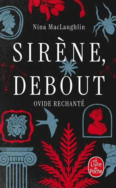 Sirène, debout : Ovide rechanté