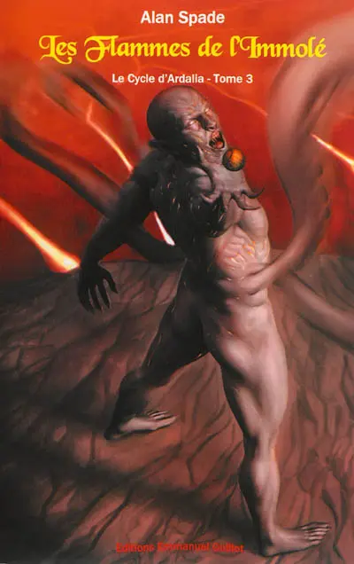 Ardalia. Vol. 3. Les flammes de l'Immolé