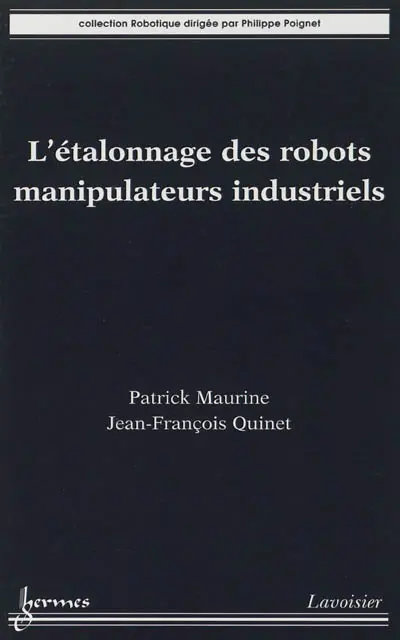 L'étalonnage des robots manipulateurs industriels