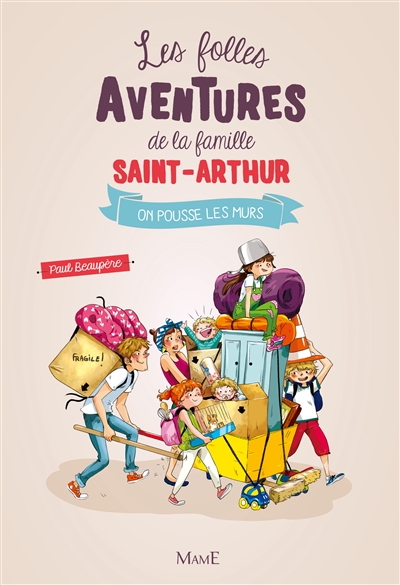 Les folles Aventures de la famille Saint-arthur : T6. On pousse les murs