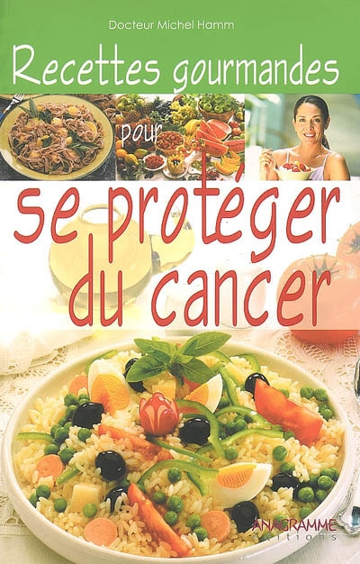 Recettes gourmandes pour se protéger du cancer