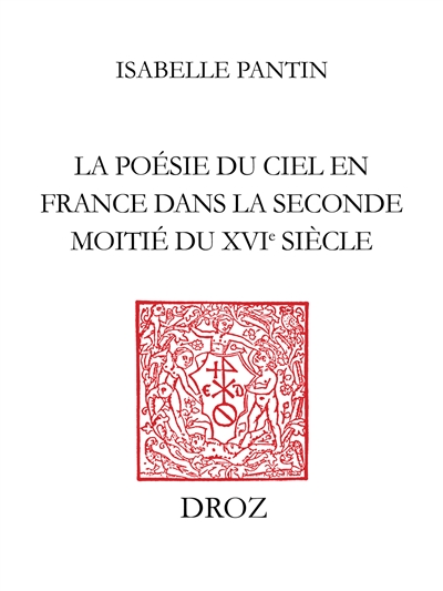 La poésie du ciel en France dans la seconde moitié du XVIe siècle