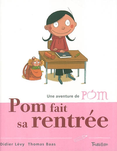 Pom fait sa rentrée : Une aventure de Pom