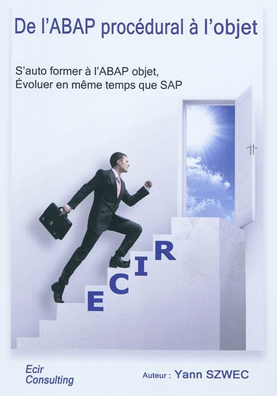 De l'ABAP procédural à l'objet : s'auto-former à l'ABAP objet, évoluer en même temps que SAP
