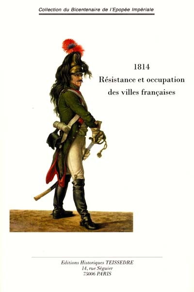 1814 : résistance et occupation des villes françaises