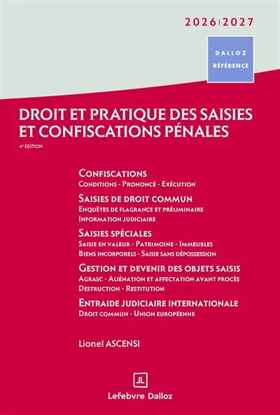 Droit et pratique des saisies et confiscations pénales : 2026-2027