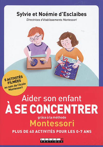 Aider son enfant à se concentrer grâce à la méthode Montessori