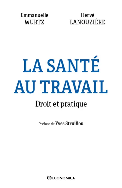 La santé au travail : droit et pratique La santé au travail : droit et pratique