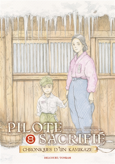 Pilote sacrifié : chroniques d'un kamikaze, tome 8