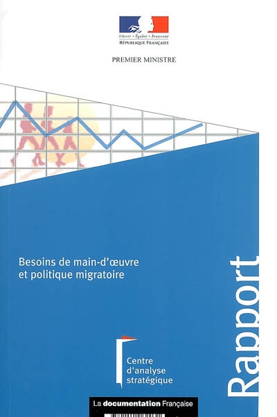 Besoins de main-d'oeuvre et politique migratoire : rapport au Premier ministre