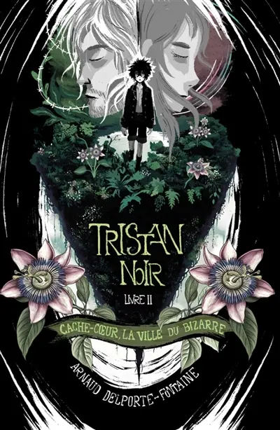 Tristan Noir : Cache-Coeur, la ville du bizarre : Livre 2