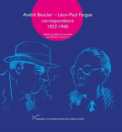 André Beucler, Léon-Paul Fargue : correspondance 1927-1945