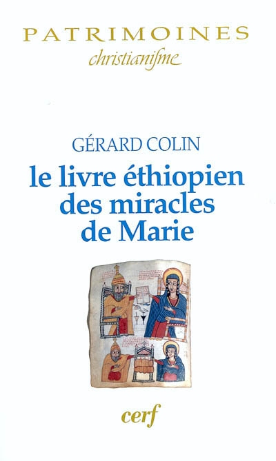 Le livre éthiopien des miracles de Marie. Taamra Mâryâm