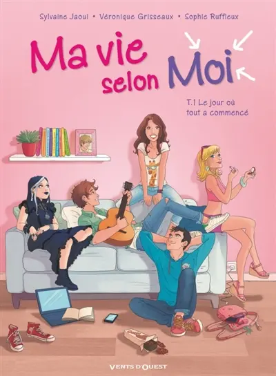 Ma vie selon moi. Vol. 1. Le jour où tout a commencé